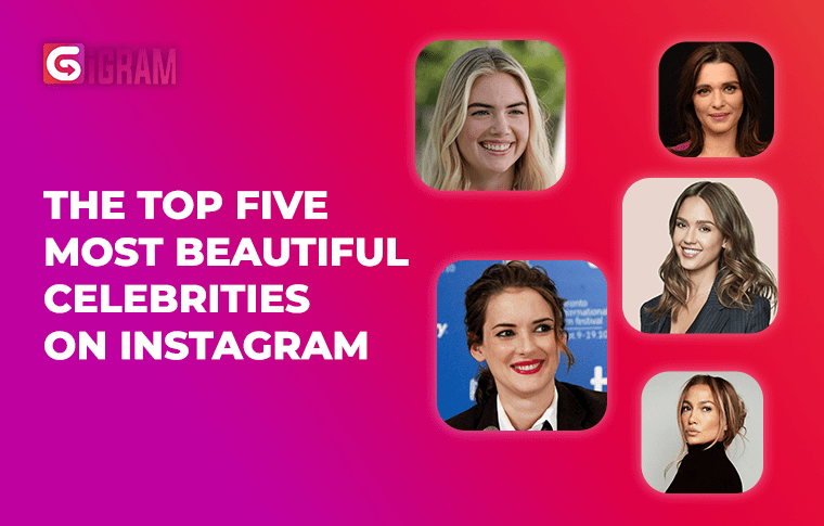 The Top 5 Most Beautiful Celebrities on Instagram