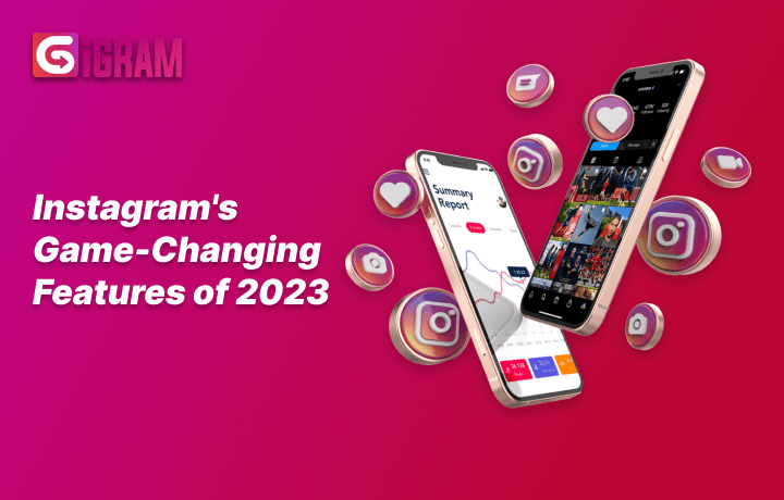 Instagram's Game-Changing Features of 2023