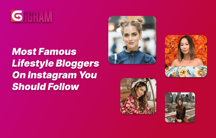 Most Famous Lifestyle Bloggers on Instagram