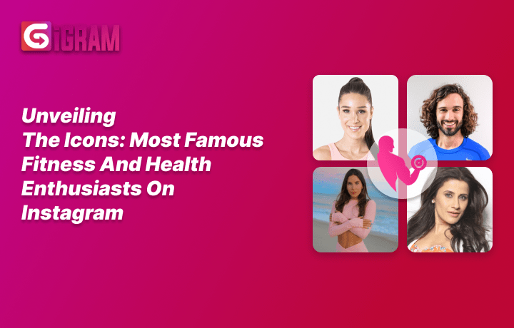 Most Famous Fitness and Health Enthusiasts on Instagram