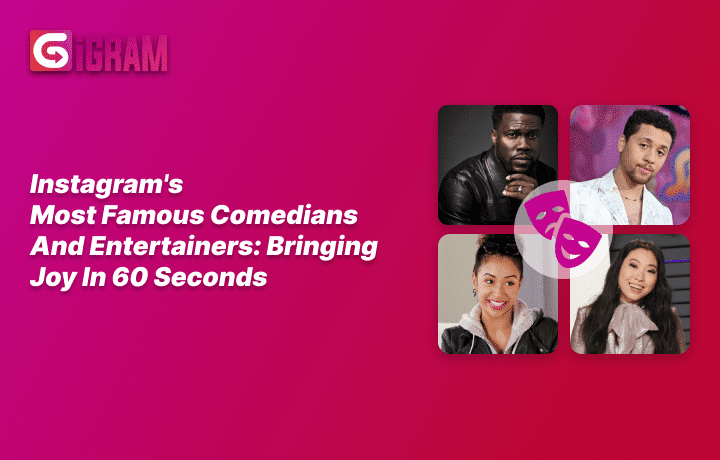 Instagram Most Famous Comedians and Entertainers: Bringing Joy in 60 Seconds