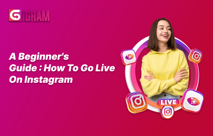 A Beginner’s Guide: How to Go Live on Instagram