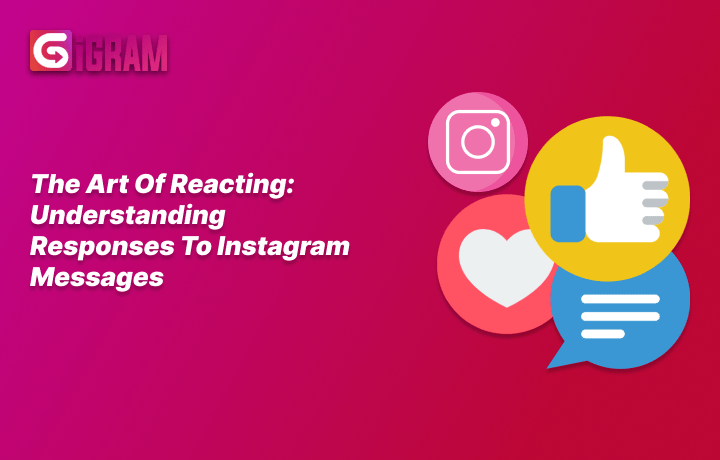 Understanding Instagram Messages: Mastering the Art of Reacting
