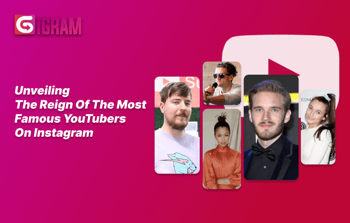 Unveiling the Reign of the Most Famous YouTubers on Instagram